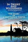 In Desert and Wilderness, The Story of a Lighthouse Keeper (perfect layout, illustrated, annotated)