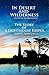 In Desert and Wilderness, The Story of a Lighthouse Keeper (perfect layout, illustrated, annotated)