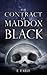 The Contract of Maddox Black by E. Earle