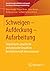 Schweigen – Aufdeckung – Aufarbeitung: Sexualisierte, psychische und physische Gewalt im Benediktinerstift Kremsmünster (Sexuelle Gewalt in Kindheit und ... Beitrag zur Aufarbeitung) (German Edition)