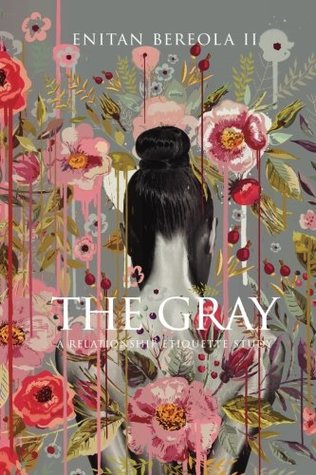 The Gray: A Relationship Etiquette Study (BEREOLAESQUE)