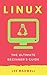 Linux: The Ultimate Beginner's Guide