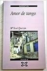 Amor de tango by María Xosé Queizán