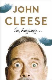So, Anyway...: The Autobiography