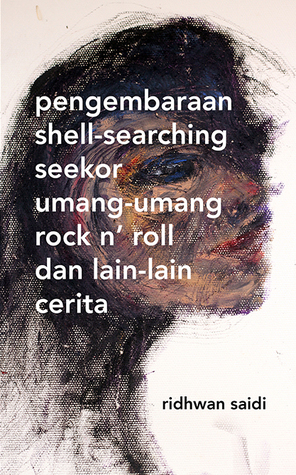 Pengembaraan Shell-Searching Seekor Umang-Umang Rock n’ Roll dan lain-lain cerita (Paperback)