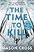 The Time to Kill (Carter Blake, #3)