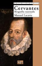 Cervantes: Biografía razonada (Serie Historia/ History Series) (Spanish Edition)