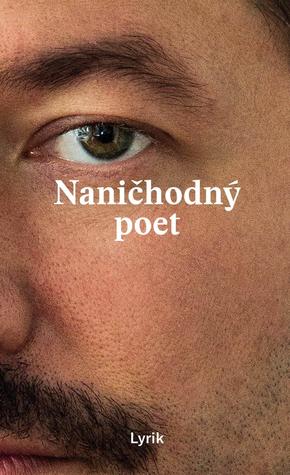 Naničhodný poet (Paperback)