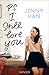 P.S. I still love you (To All the Boys I've Loved Before, #2)