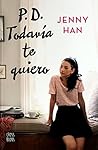 P.D. Todavía te quiero by Jenny Han