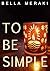To Be Simple