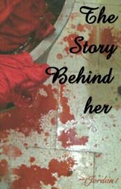 The Story Behind Her (Wattpad)