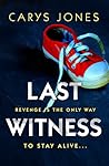 Last Witness by Carys  Jones