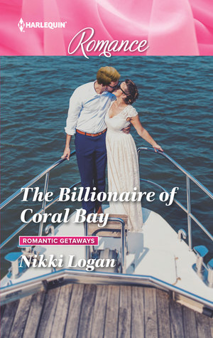 The Billionaire of Coral Bay (Romantic Getaways #1)