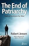 The End of Patriarchy: Radical Feminism for Men Book cover for The End of Patriarchy: Radical Feminism for Men