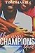 The Way Champions Love by Tina   Martin