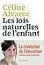 Les lois naturelles de l'enfant - la revolution de l'educatoi... by Céline Alvarez