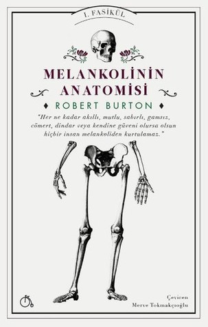 Melankolinin Anatomisi: 1. Fasikül