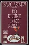 Isaac Asimov präsentiert 100 kleine, böse krimis