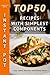 TOP 50 Instant Pot Recipes With Simplest Components: Easy Cooked, Delicious And Healthy Meals With Photo + Food Styling Tips & Tricks. Cookbook For Busy People