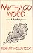 Mythago Wood by Robert Holdstock