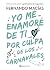 Yo me enamoré de ti por cul...