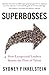 Superbosses