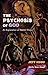The Psychosis of God: An Exploration of Mental Illness