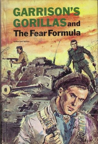 Garrison's Gorillas and the Fear Formula (Hardcover)