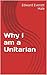 Why I am a Unitarian