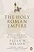 The Holy Roman Empire: A Thousand Years of Europe's History