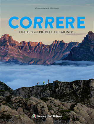 Correre nei luoghi più belli del mondo (Hardcover)