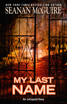 My Last Name (InCryptid, #3.6)