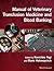 Manual of Veterinary Transfusion Medicine and Blood Banking
