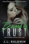 Bound by Trust (Bulletproof Series Book #2)