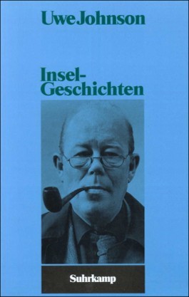 Inselgeschichten (Schriften des Uwe Johnson-Archivs) (German Edition)