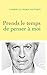 Prends le temps de penser à moi (French Edition)