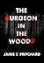 The Surgeon in the Woods