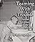 Teaming With Trouble: Furth...