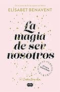 La magia de ser nosotros (La magia de ser... #2)