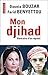 Mon djihad. Itinéraire d'un repenti (French Edition)