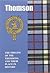 Thomson: The Origins of the Thomsons and Their Place in History (Scottish Clan Mini-Book)