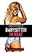 The Babysitter In Heat!