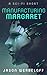 Manufacturing Margaret