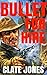 Bullet For Hire!: Ambush At Smith Ville Township (The Western Gunslinger Series Book 1)