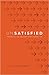 Unsatisfied by Sean Vollendorf