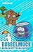 Bubbelmuck und der Wettermacher (Der Bubbelmuck 3) (German Edition)