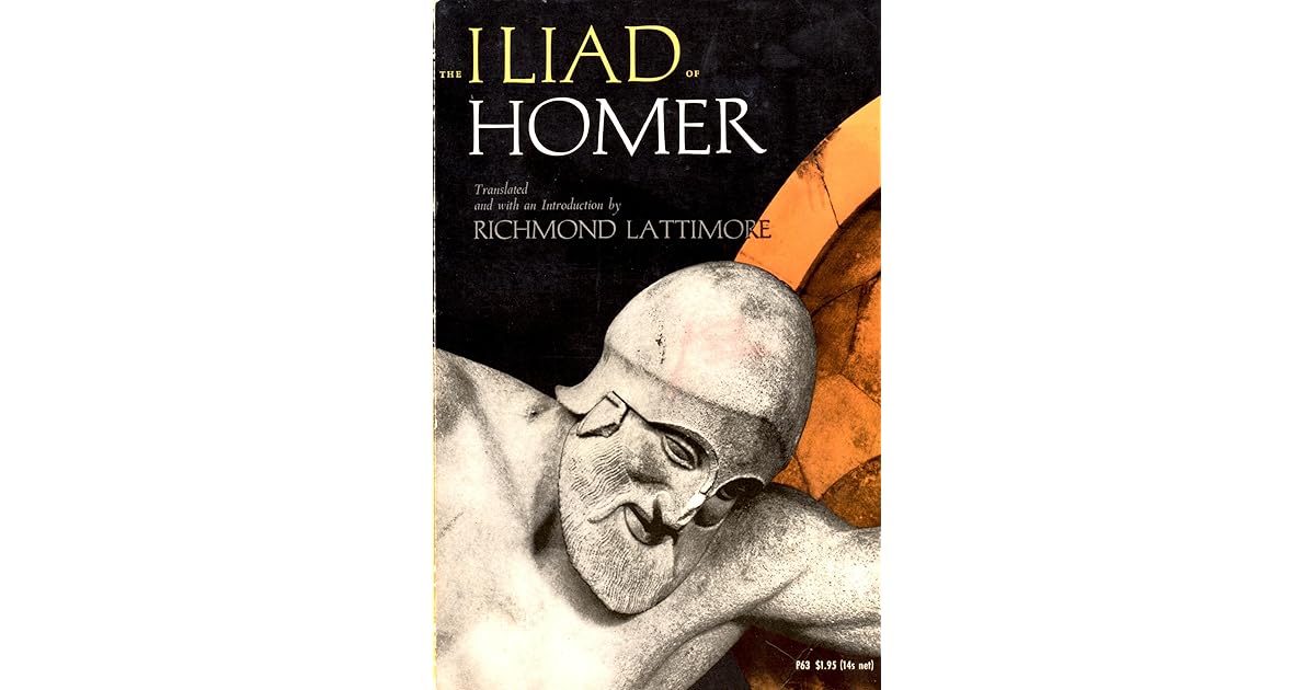 The Iliad of Homer by Richmond Lattimore