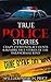 True Police Stories: Crazy ...