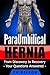 PARAUMBILICAL HERNIA: FROM DISCOVERY TO RECOVERY YOUR QUESTIONS ANSWERED (LIVING WITH A HERNIA)